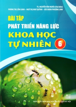 BÀI TẬP PHÁT TRIỂN NĂNG LỰC KHOA HỌC TỰ NHIÊN LỚP 6 (Theo chương trình GDPT mới)